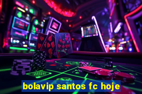 bolavip santos fc hoje